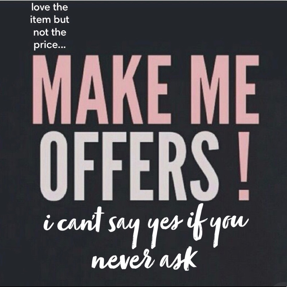 Make offers!